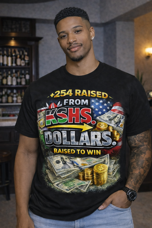 +254 Raised from KSHS to Dollars – Raised to Win Graphic T-Shirt